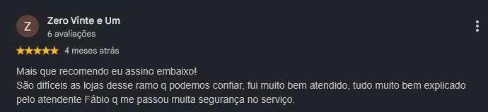 Avaliação de Zero Vinte e Um, 5 estrelas: Mais que recomendo eu assino embaixo! São difíceis as lojas desse ramo que podemos confiar, fui muito bem atendido, tudo muito bem explicado pelo atendente Fábio q me passou muita segurança no serviço.